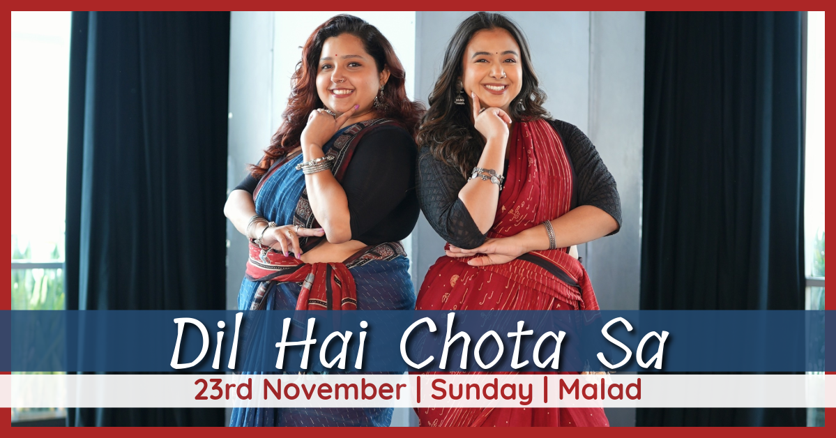 Dil Hai Chota Sa (Malad - 23rd November)