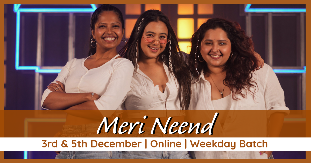 Meri Neend (3rd & 5th December)
