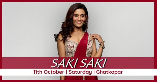 Saki Saki (Ghatkopar - 11th October)