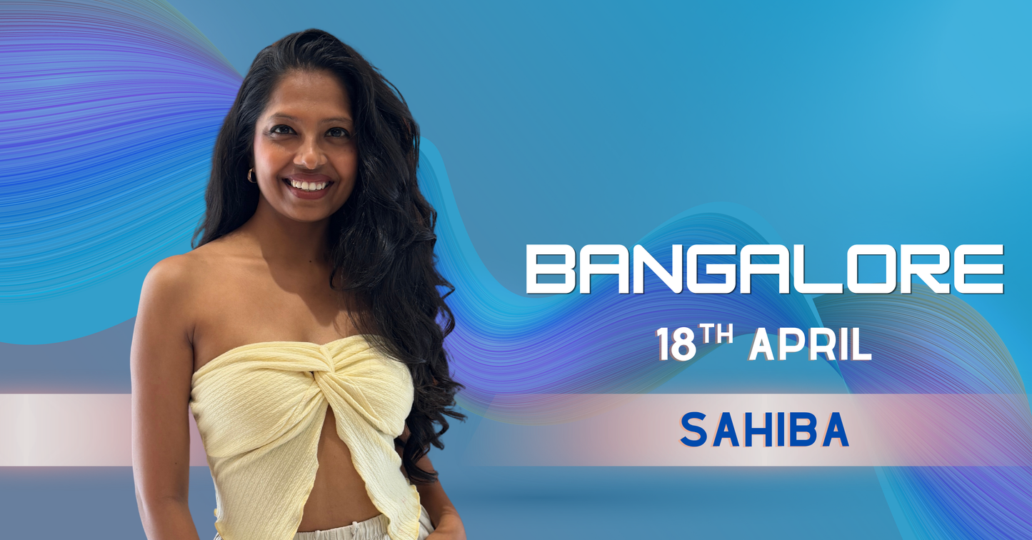Bangalore - 18th April (Sahiba)