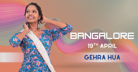 Bangalore - 19th April (Gehra Hua)