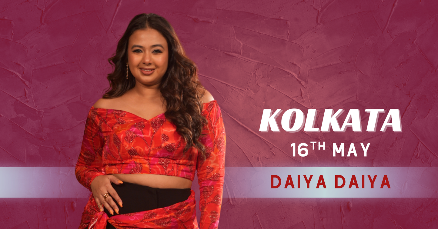 Kolkata - 16th May (Daiya Daiya)