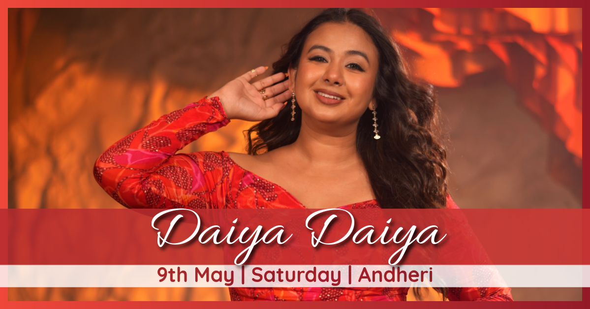 Daiya Daiya (Andheri - 9th May)