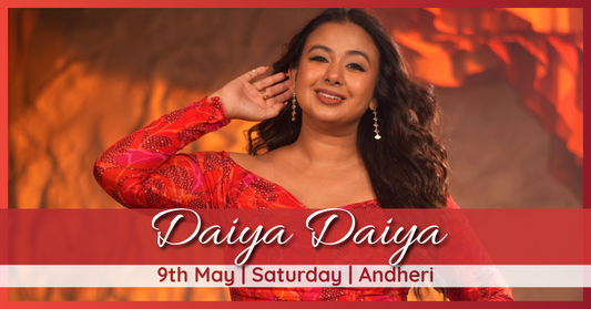 Daiya Daiya (Andheri - 9th May)