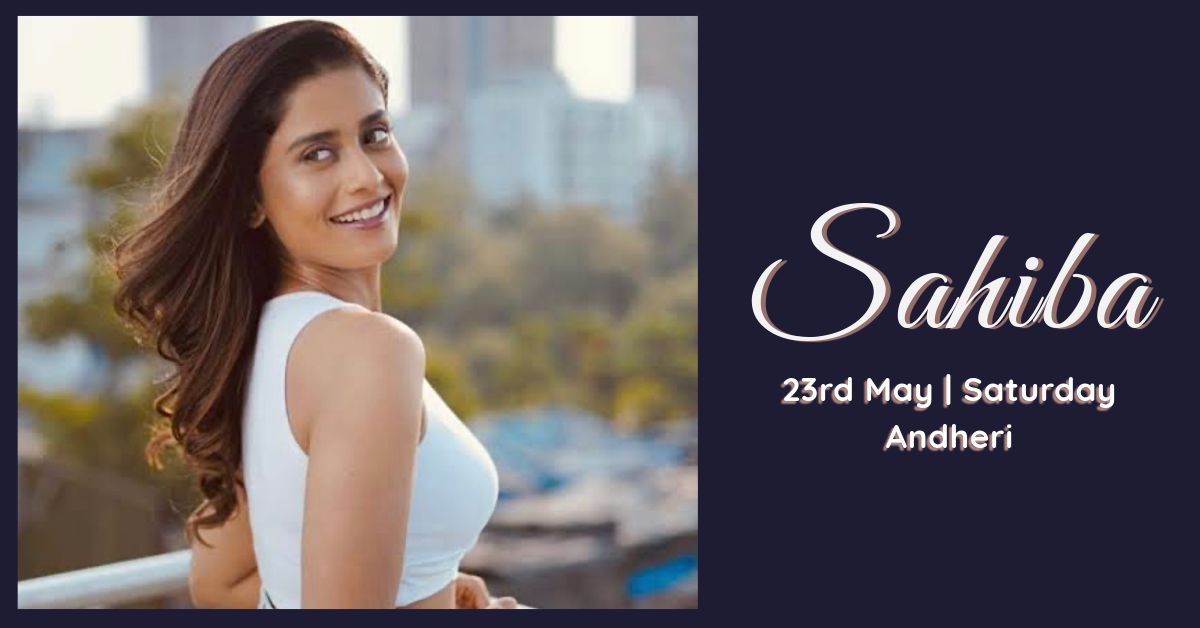 Sahiba (Andheri - 23rd May)