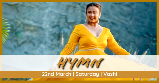 Hymn (Vashi - 22nd March)