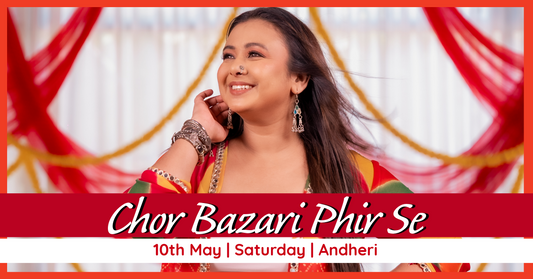 Chor Bazari Phir Se (Andheri - 10th May)